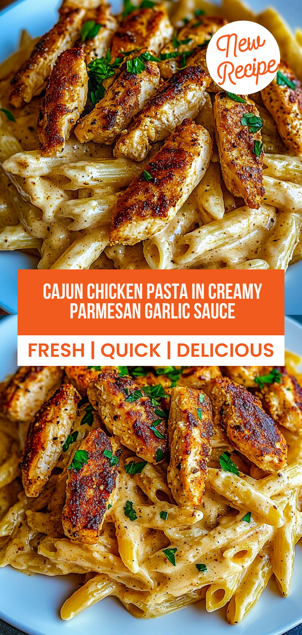 Cajun Chicken Pasta in Creamy Parmesan Garlic Sauce