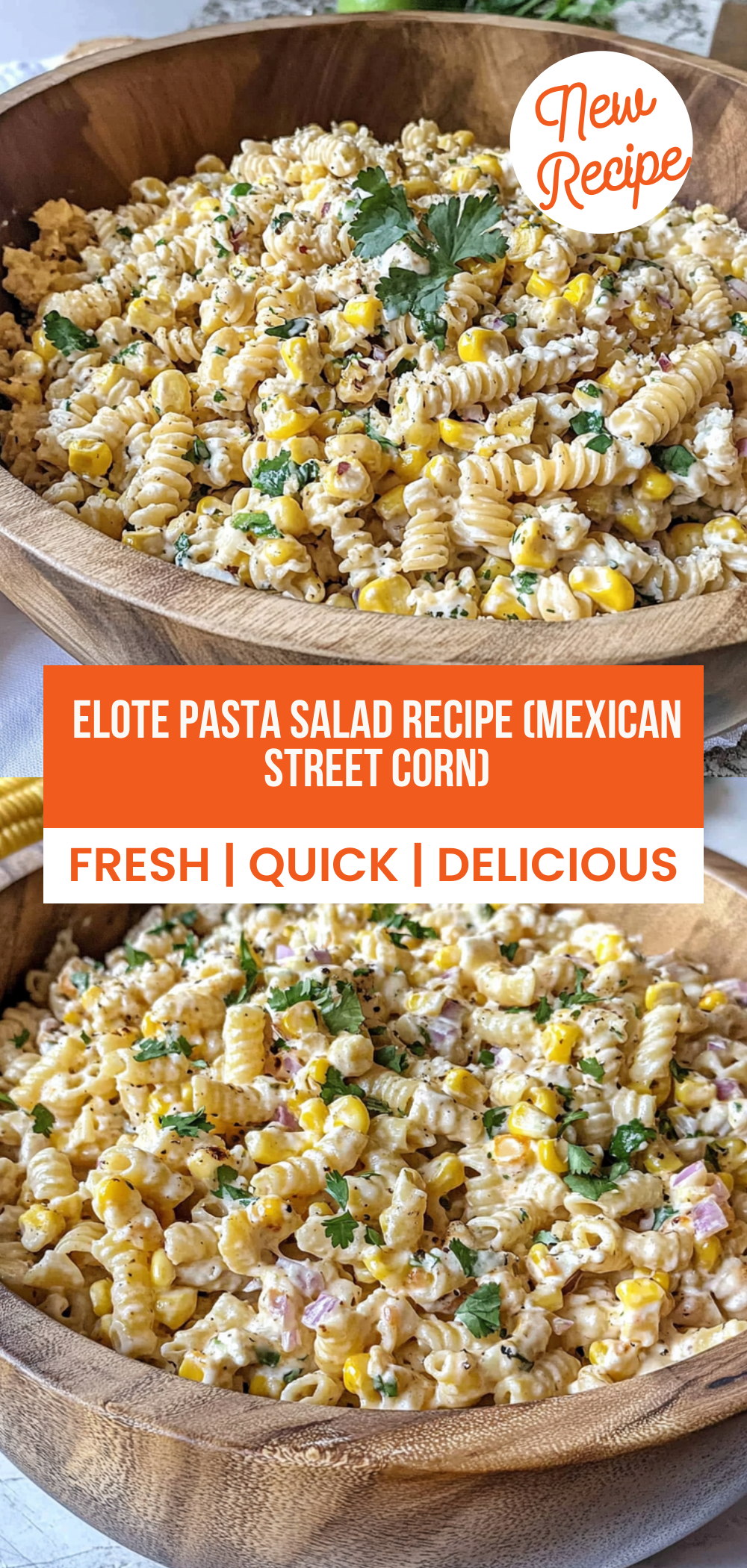 Elote Pasta Salad Recipe (Mexican Street Corn)