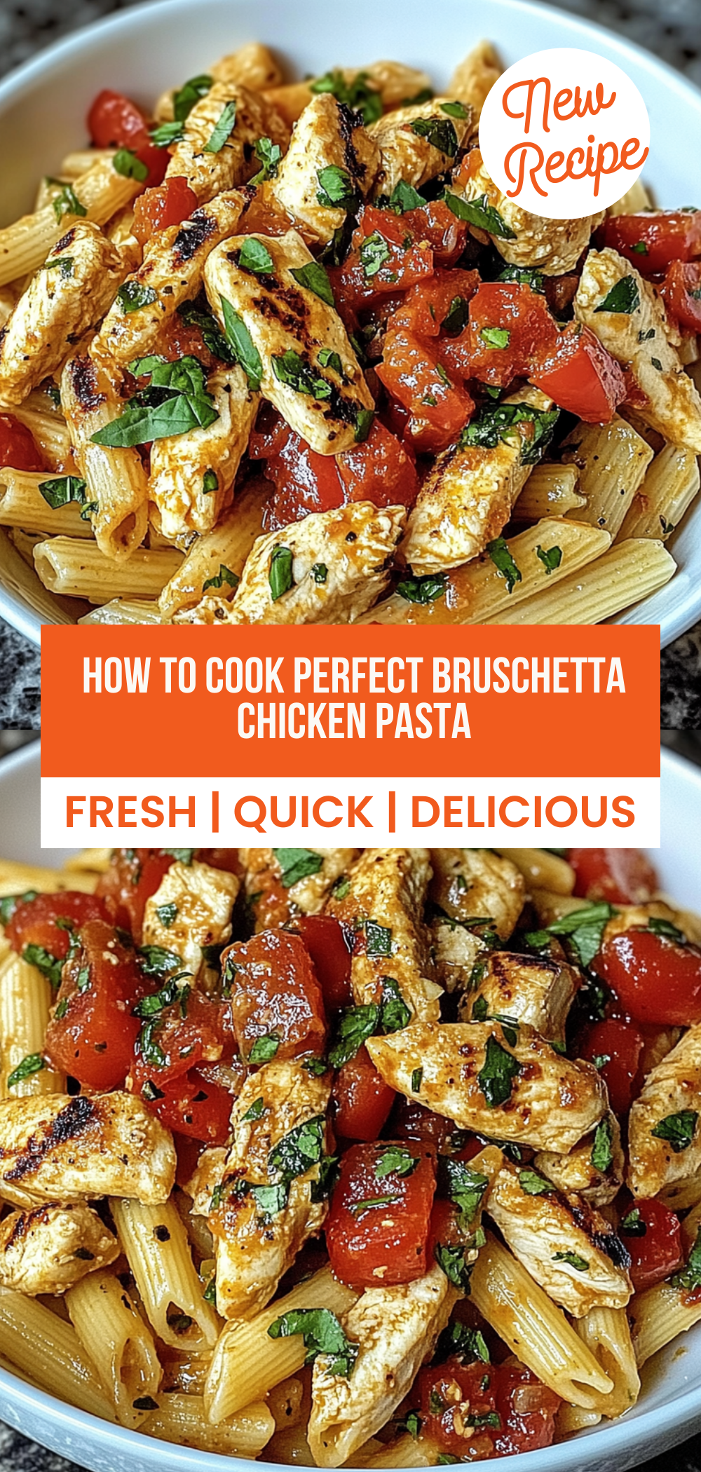 How to Cook Perfect Bruschetta Chicken Pasta