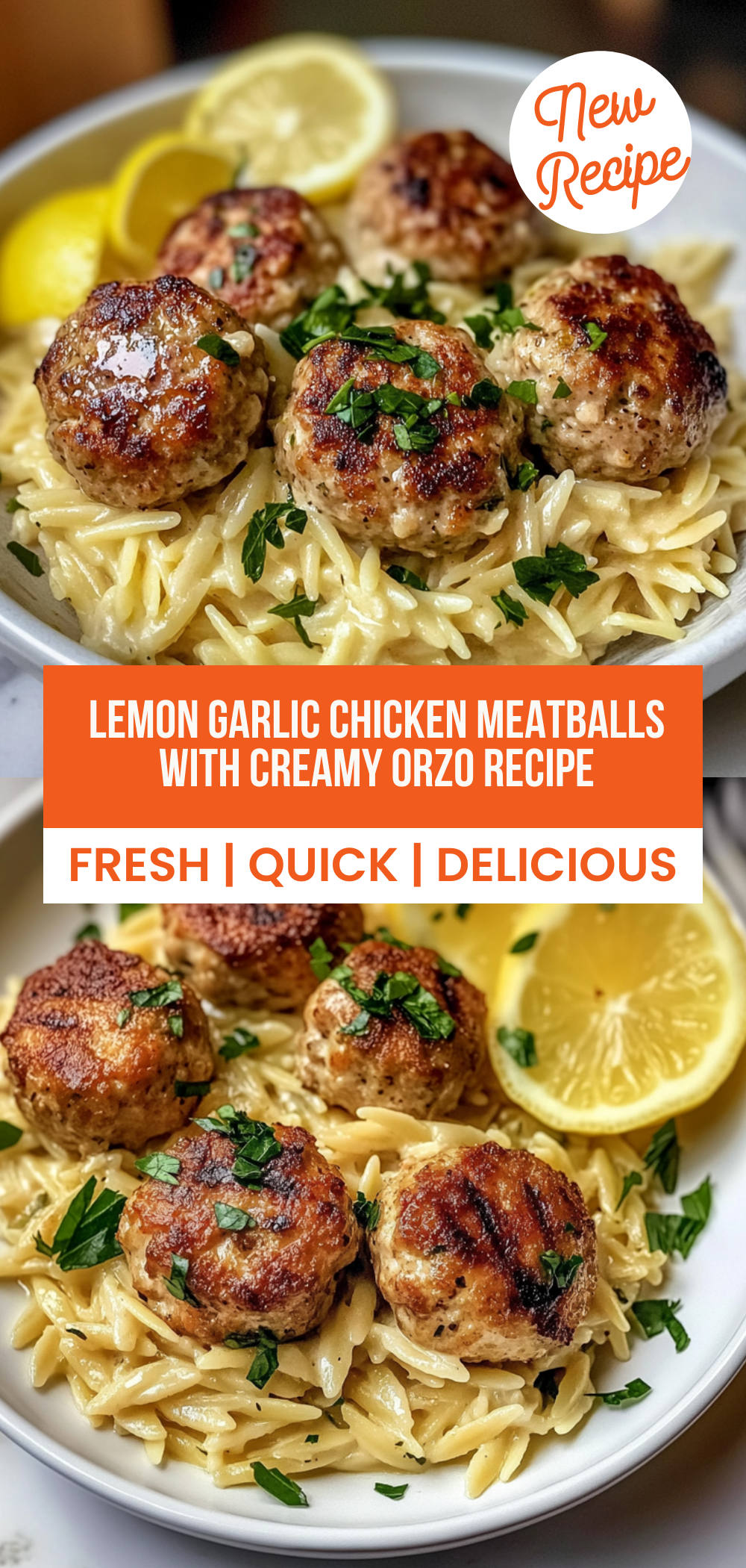 Lemon Garlic Chicken Meatballs with Creamy Orzo Recipe